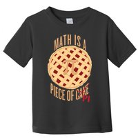 Math Is A Piece Of Cake Pi Day Toddler T-Shirt