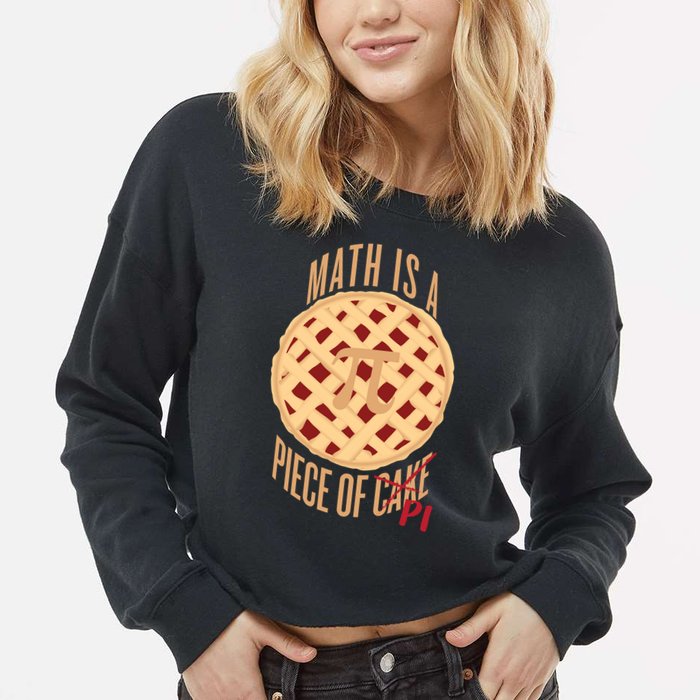Math Is A Piece Of Cake Pi Day Cropped Pullover Crew