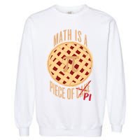 Math Is A Piece Of Cake Pi Day Garment-Dyed Sweatshirt