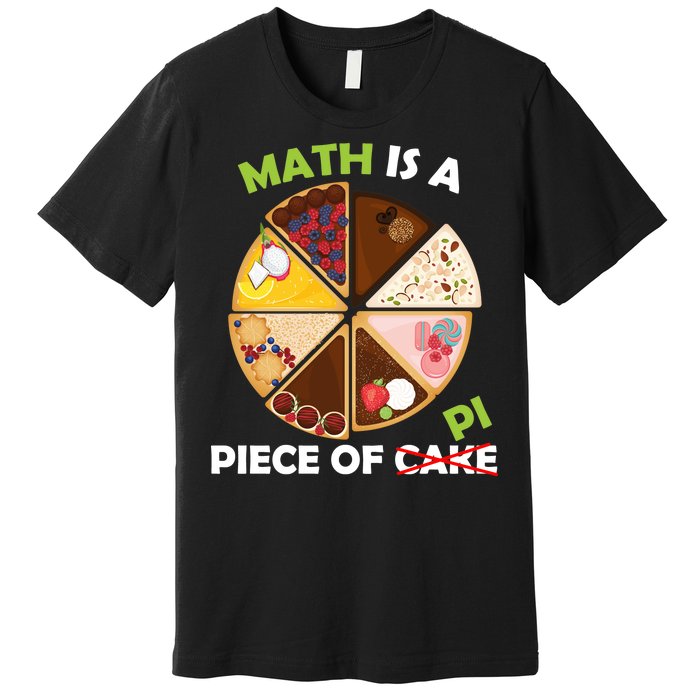 Math Is A Piece Of Pi Premium T-Shirt