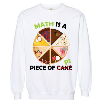 Math Is A Piece Of Pi Garment-Dyed Sweatshirt