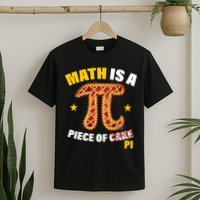 Math is a piece of pi Humor T-Shirt