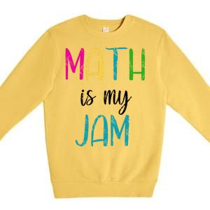 Math Is My Jam Premium Crewneck Sweatshirt