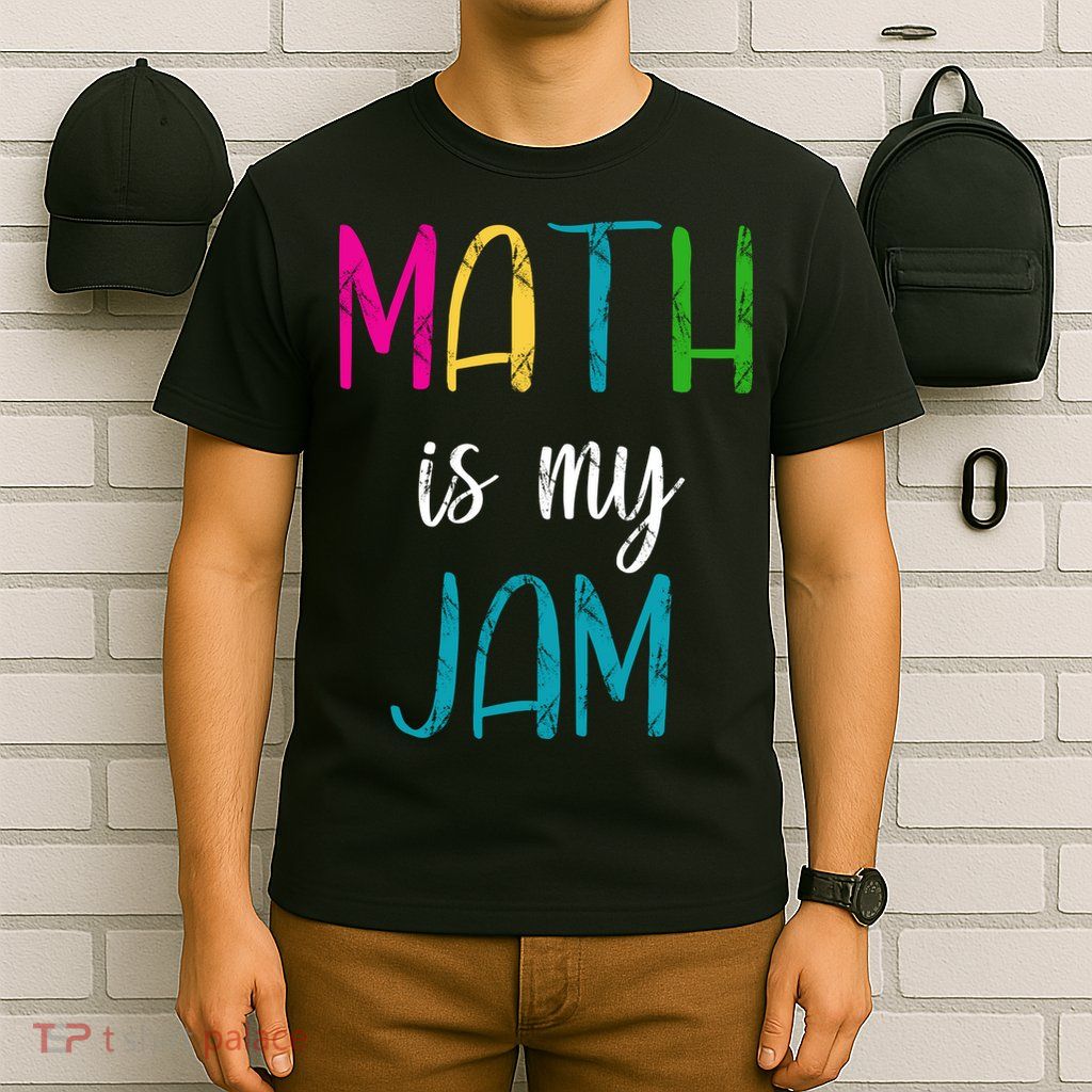 Math Is My Jam T-Shirt