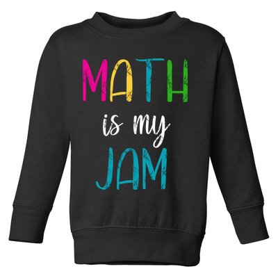 Math Is My Jam Toddler Sweatshirt