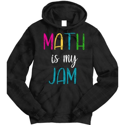 Math Is My Jam Tie Dye Hoodie