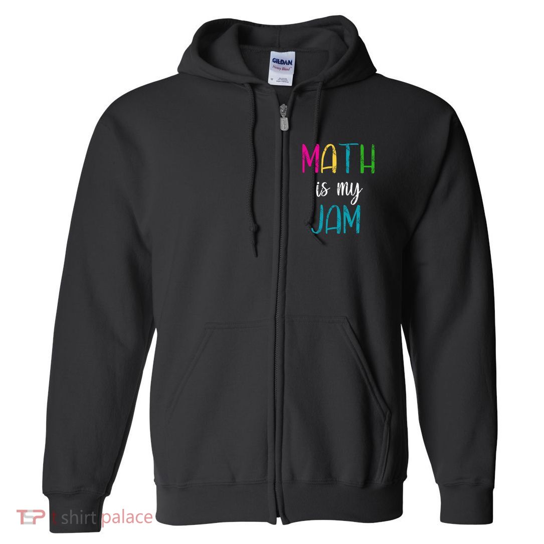 Math Is My Jam Full Zip Hoodie