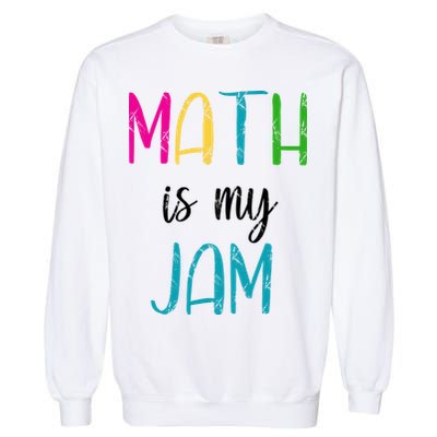 Math Is My Jam Garment-Dyed Sweatshirt