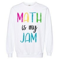 Math Is My Jam Garment-Dyed Sweatshirt