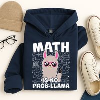 Math Is No Prob-llama Hoodie