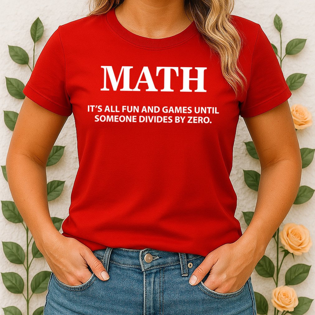 Math It's All Fun And Games Womens T-Shirt