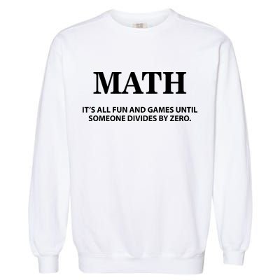 Math It's All Fun And Games Garment-Dyed Sweatshirt