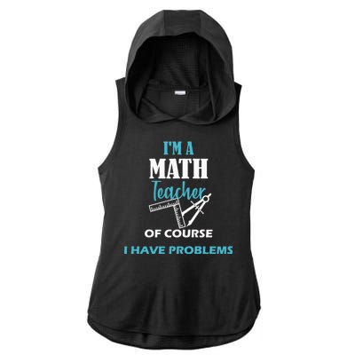 Math Teacher Problems Ladies PosiCharge Tri-Blend Wicking Draft Hoodie Tank