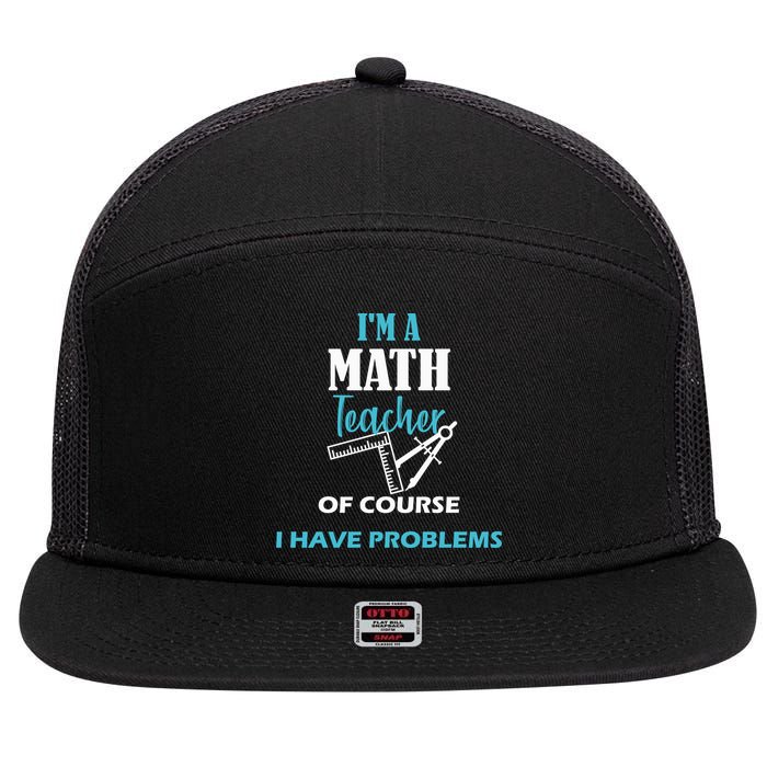 Math Teacher Problems 7 Panel Mesh Trucker Snapback Hat