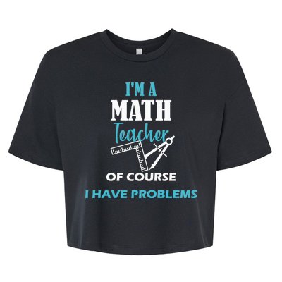 Math Teacher Problems Bella+Canvas Jersey Crop Tee