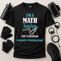 Math Teacher Problems Performance Shirt