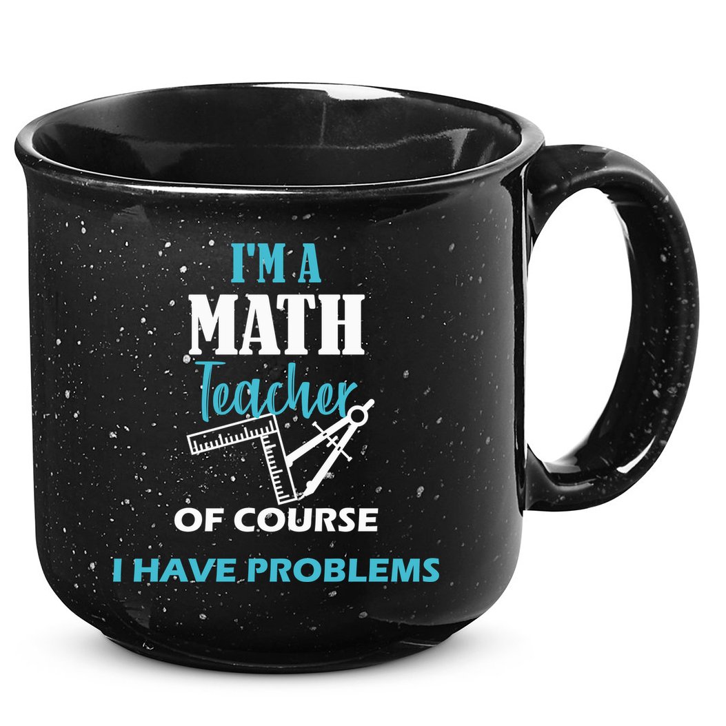 Math Teacher Problems 15oz Campfire Ceramic Mug