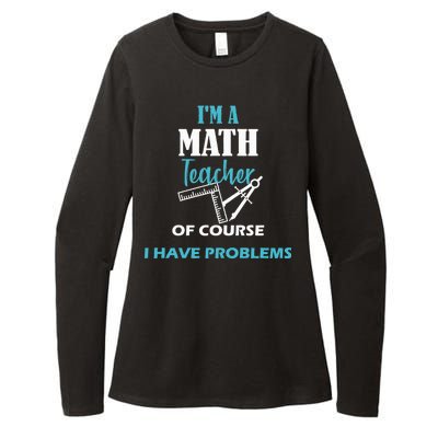 Math Teacher Problems Womens CVC Long Sleeve Shirt