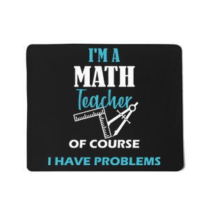 Math Teacher Problems Mousepad