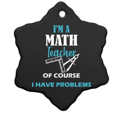 Math Teacher Problems Ceramic Star Ornament