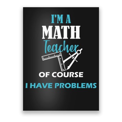 Math Teacher Problems Poster