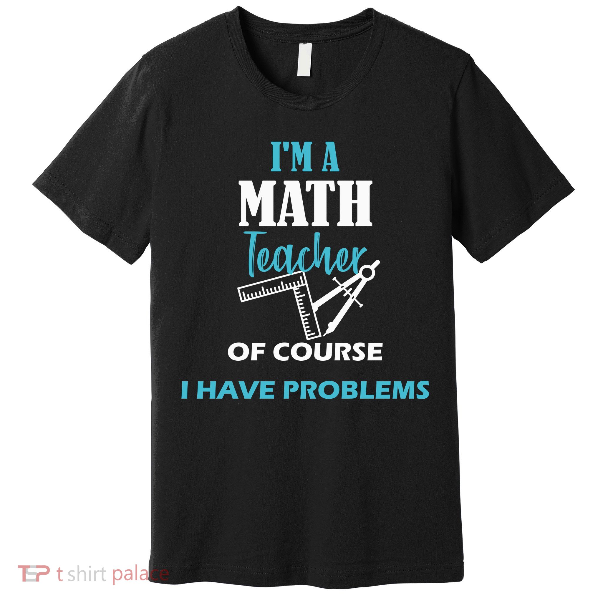 Math Teacher Problems Premium T-Shirt