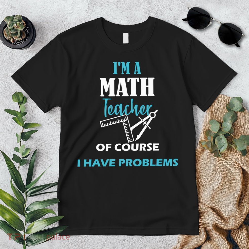 Math Teacher Problems Premium T-Shirt