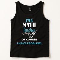 Math Teacher Problems Tank Top