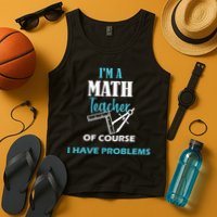 Math Teacher Problems Tank Top