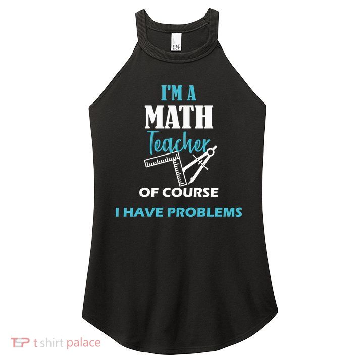 Math Teacher Problems Women's Perfect Tri Rocker Tank