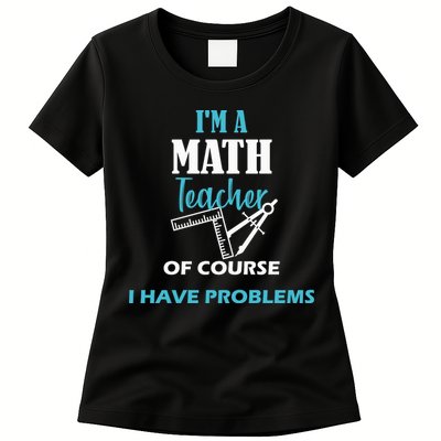 Math Teacher Problems Womens T-Shirt