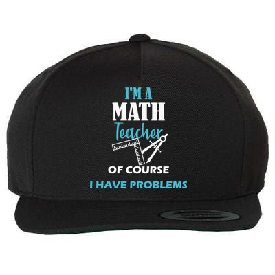 Math Teacher Problems Wool Snapback Cap