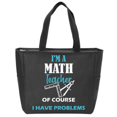 Math Teacher Problems Zip Tote Bag