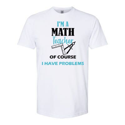 Math Teacher Problems Softstyle® CVC T-Shirt