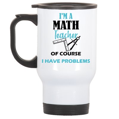 Math Teacher Problems Stainless Steel Travel Mug