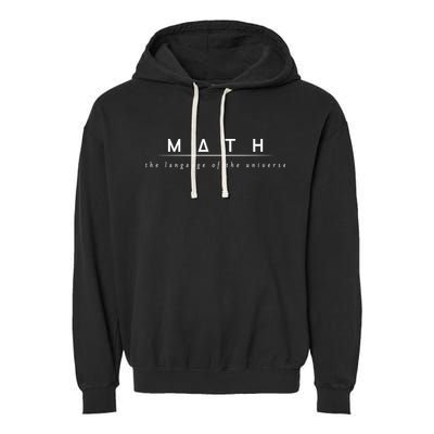 Math The Language Of The Universe Garment-Dyed Fleece Hoodie
