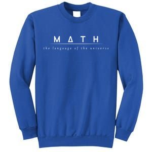 Math The Language Of The Universe Sweatshirt