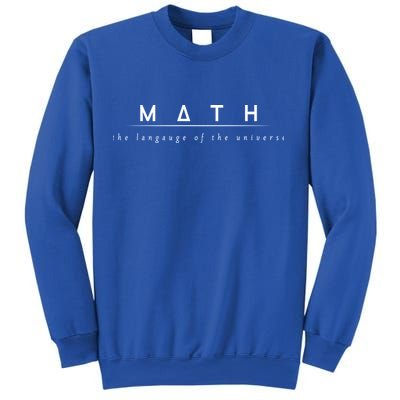 Math The Language Of The Universe Sweatshirt