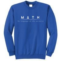 Math The Language Of The Universe Sweatshirt