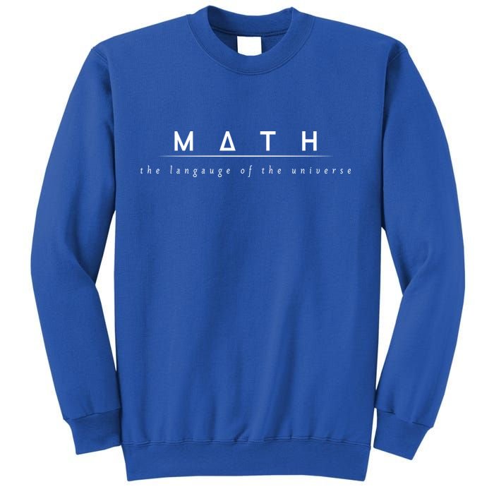 Math The Language Of The Universe Sweatshirt