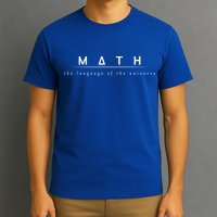 Math The Language Of The Universe T-Shirt