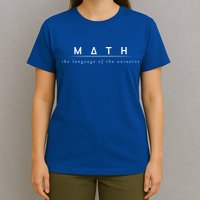 Math The Language Of The Universe T-Shirt
