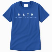Math The Language Of The Universe Tall T-Shirt