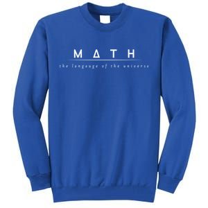 Math The Language Of The Universe Tall Sweatshirt