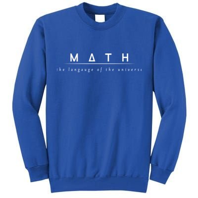 Math The Language Of The Universe Tall Sweatshirt