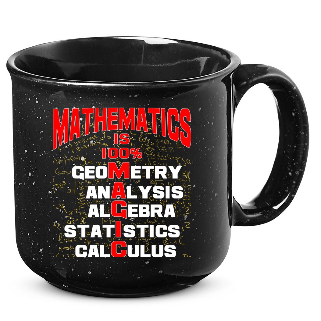 Mathematics Is 100 Percent Magic  15oz Campfire Ceramic Mug