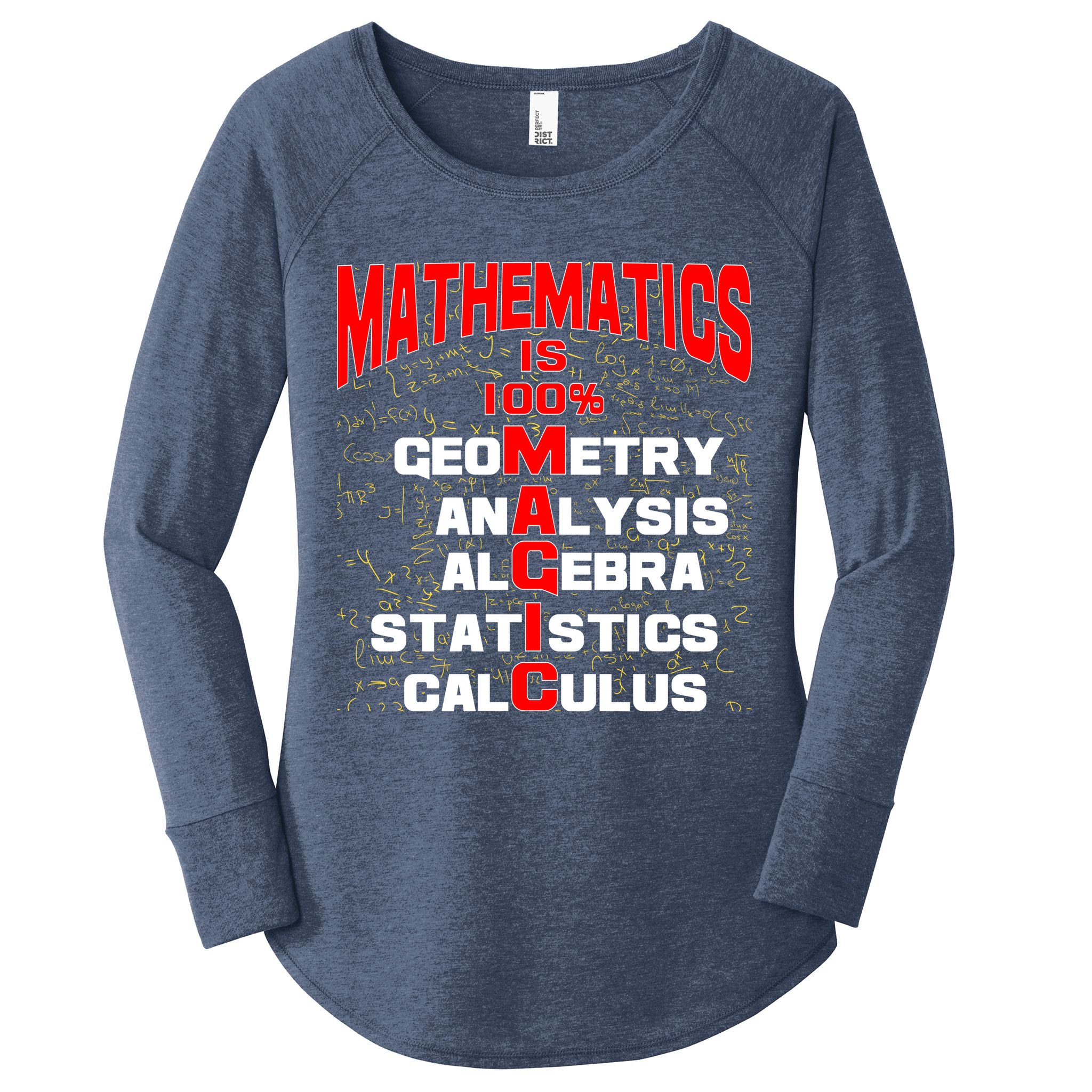 Mathematics Is 100 Percent Magic  Women's Perfect Tri Tunic Long Sleeve Shirt