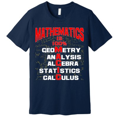 Mathematics Is 100 Percent Magic  Premium T-Shirt