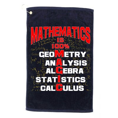 Mathematics Is 100 Percent Magic  Golf Towel