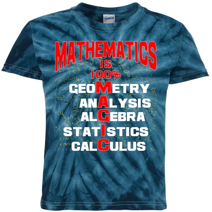 Mathematics Is 100 Percent Magic  Kids Tie-Dye T-Shirt